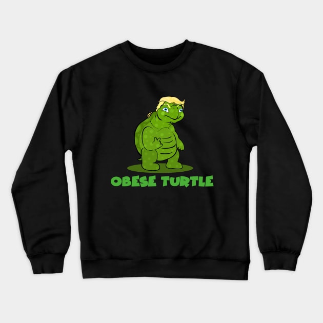 Obese Turtle Crewneck Sweatshirt by Brash Ideas